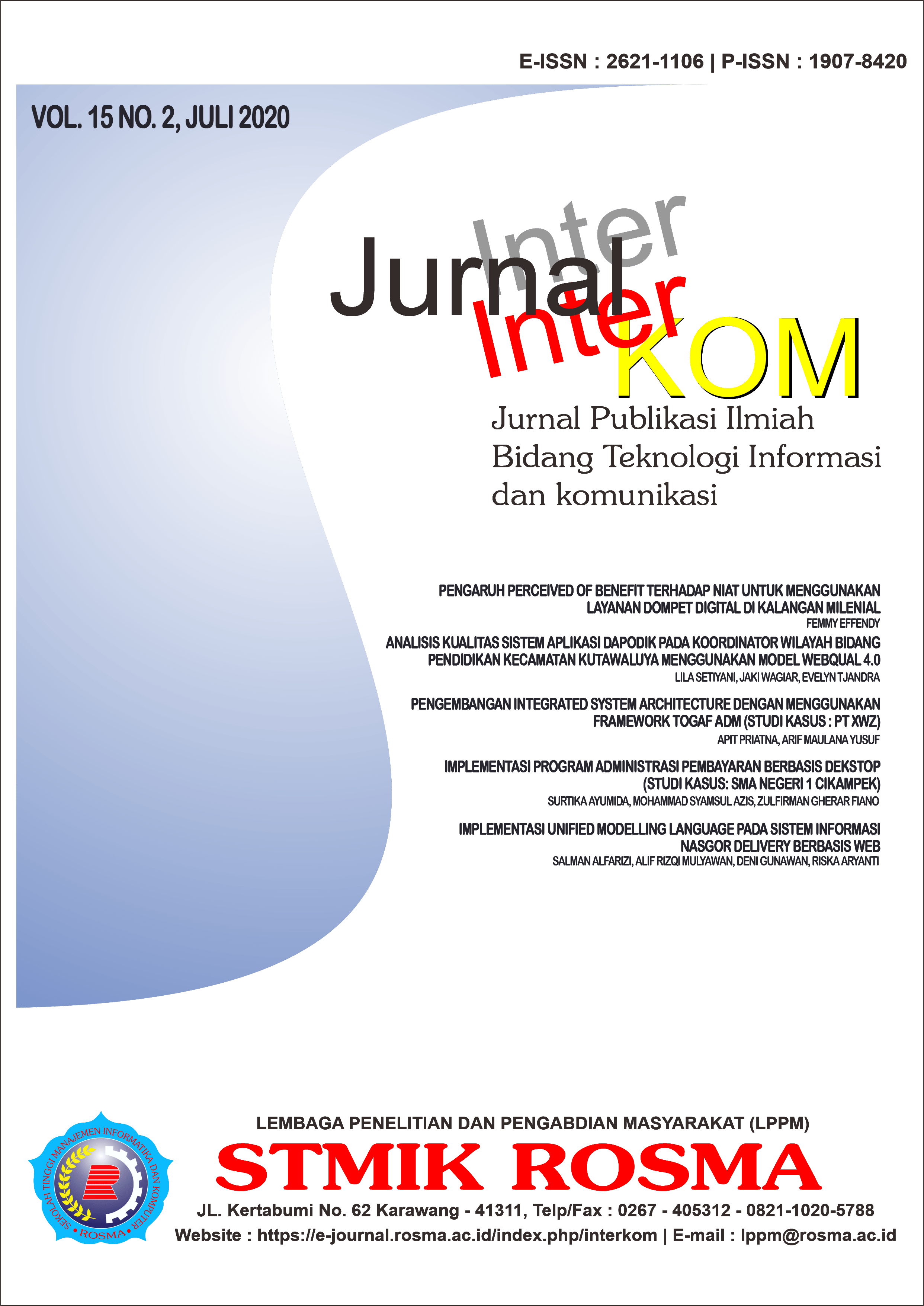 					View Vol. 15 No. 2 (2020): Jurnal Interkom: Jurnal Publikasi Ilmiah Bidang Teknologi Informasi dan Komunikasi
				